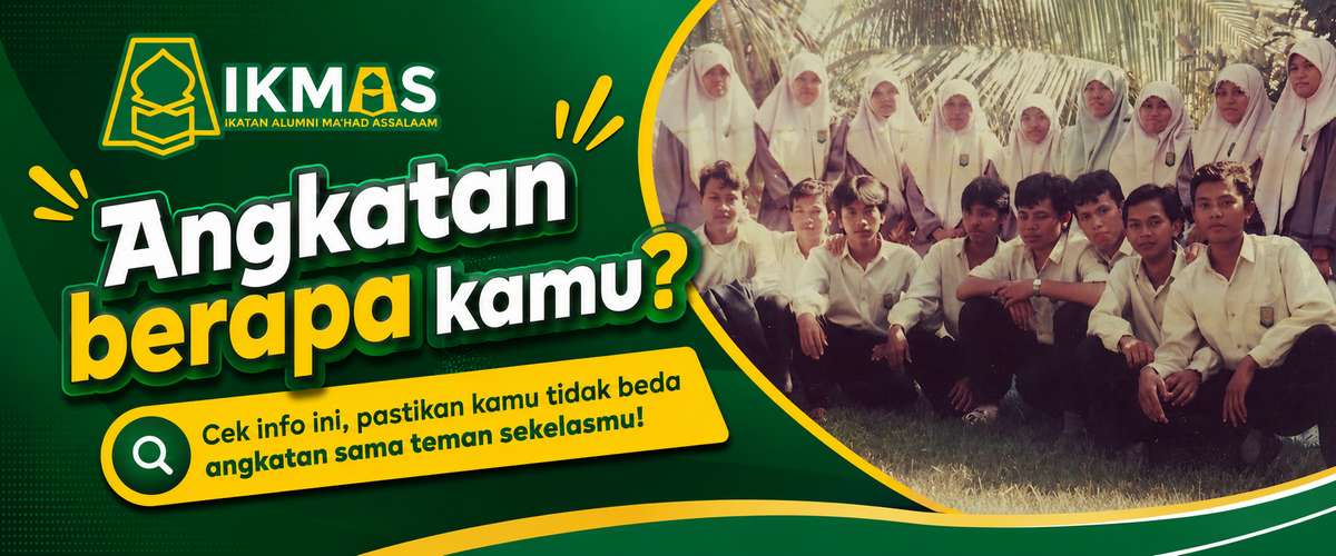 Bingung Angkatan Berapa? Begini Cara Menentukan Angkatan Alumni PPMI Assalaam
